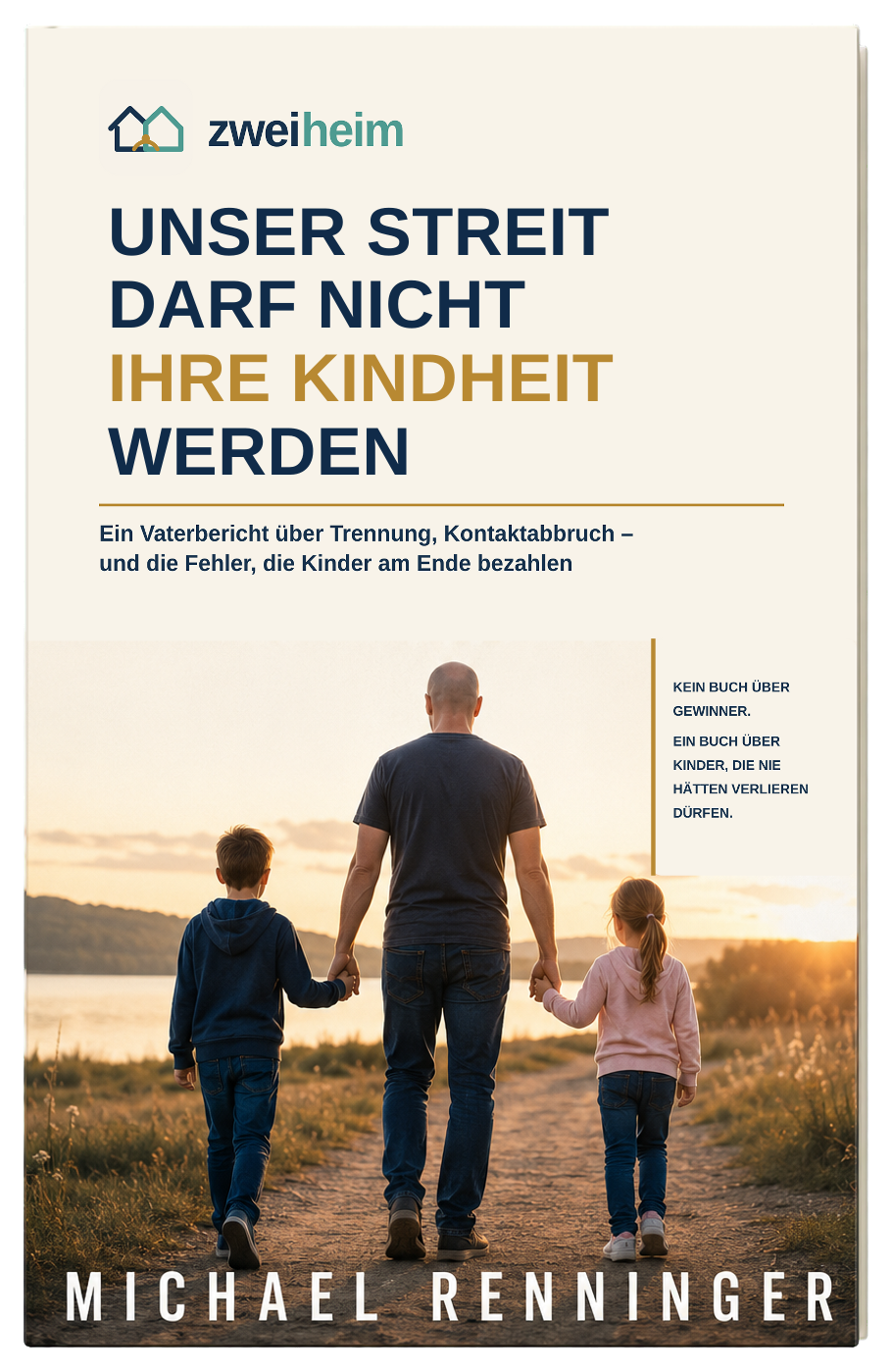 Hardcover-Vorderseite des Buches Unser Streit darf nicht ihre Kindheit werden von Michael Renninger